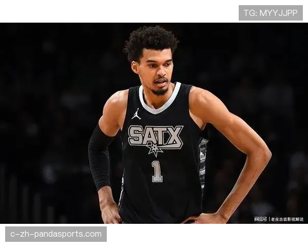 文班亚马禁区出手占比大幅提升 马刺进攻效率随之上涨